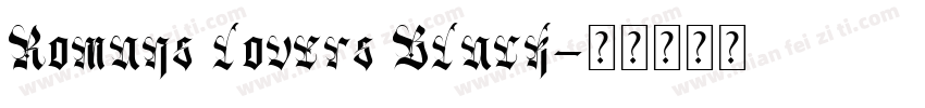 Romans lovers Black字体转换